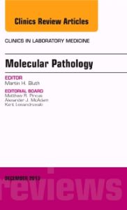 Molecular Pathology, An Issue of Clinics in Laboratory Medicine