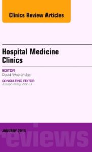 Volume 3, Issue 1, an issue of Hospital Medicine Clinics, E-Book