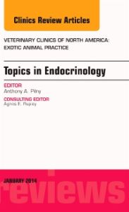 Endocrinology, An Issue of Veterinary Clinics: Exotic Animal Practice