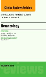 Hematology, An Issue of Critical Care Nursing Clinics