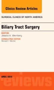 Biliary Tract Surgery, An Issue of Surgical Clinics