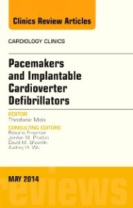 Pacemakers and Implantable Cardioverter Defibrillators, An Issue of Cardiology Clinics