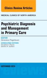 Psychiatric Diagnosis and Management in Primary Care, An Issue of Medical Clinics