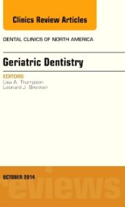 Geriatric Dentistry, An Issue of Dental Clinics of North America