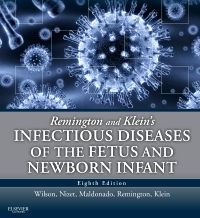 Remington and Klein's Infectious Diseases of the Fetus and Newborn E-Book