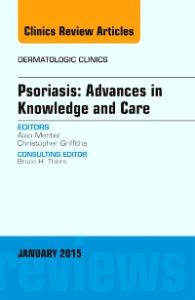 Psoriasis: Advances in Knowledge and Care, An Issue of Dermatologic Clinics