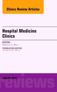 Volume 4, Issue 1, An Issue of Hospital Medicine Clinics