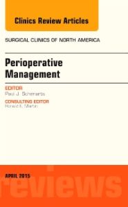 Perioperative Management, An Issue of Surgical Clinics of North America