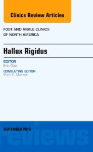 Hallux Rigidus, An Issue of Foot and Ankle Clinics of North America