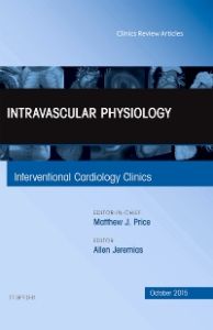 Intravascular Physiology, An Issue of Interventional Cardiology Clinics