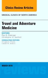 Travel and Adventure Medicine, An Issue of Medical Clinics of North America