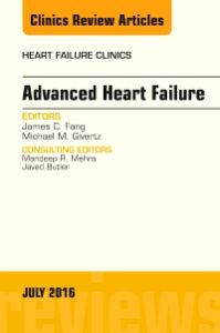 Advanced Heart Failure, An Issue of Heart Failure Clinics