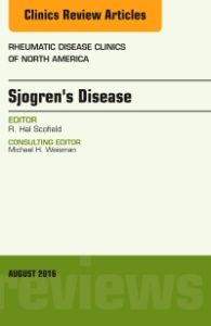 Sjogren’s Disease, An Issue of Rheumatic Disease Clinics of North America