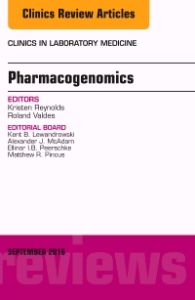 Pharmacogenomics and Precision Medicine, An Issue of the Clinics in Laboratory Medicine