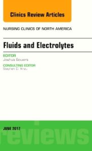 Fluids and Electrolytes, An Issue of Nursing Clinics