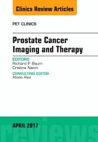 Prostate Cancer Imaging and Therapy, An Issue of PET Clinics