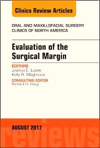 Evaluation of the Surgical Margin, An Issue of Oral and Maxillofacial Clinics of North America