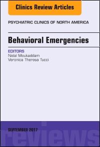 Behavioral Emergencies, An Issue of Psychiatric Clinics of North America