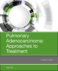 Pulmonary Adenocarcinoma: Approaches to Treatment