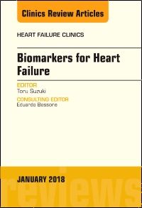 Biomarkers for Heart Failure, An Issue of Heart Failure Clinics