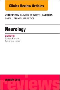 Neurology, An Issue of Veterinary Clinics of North America: Small Animal Practice