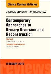 Contemporary Approaches to Urinary Diversion and Reconstruction, An Issue of Urologic Clinics