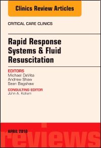 Rapid Response Systems/Fluid Resuscitation, An Issue of Critical Care Clinics