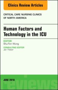 Technology in the ICU, An Issue of Critical Care Nursing Clinics of North America