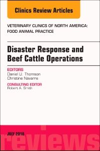 Disaster Response and Beef Cattle Operations, An Issue of Veterinary Clinics of North America: Food Animal Practice