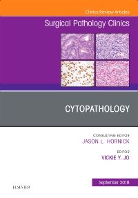 Cytopathology, An Issue of Surgical Pathology Clinics