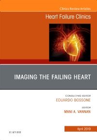 Imaging the Failing Heart, An Issue of Heart Failure Clinics