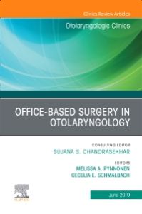 Office-Based Surgery in Otolaryngology, An Issue of Otolaryngologic Clinics of North America