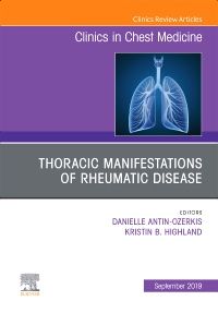 Thoracic Manifestations of Rheumatic Disease, An Issue of Clinics in Chest Medicine