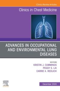 Advances in Occupational and Environmental Lung Diseases An Issue of Clinics in Chest Medicine E-Book