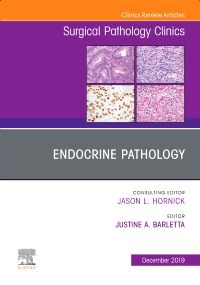 Endocrine Pathology, An Issue of Surgical Pathology Clinics