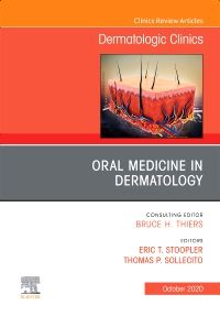 Oral Medicine in Dermatology, An Issue of Dermatologic Clinics