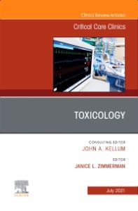 Toxicology, An Issue of Critical Care Clinics, E-Book