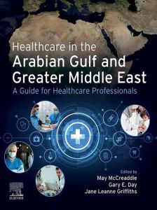 Healthcare in the Arabian Gulf and Greater Middle East: A Guide for Healthcare Professionals - INK