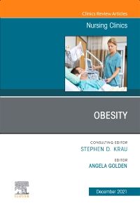 Obesity, An Issue of Nursing Clinics