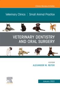 Veterinary Dentistry and Oral Surgery, An Issue of Veterinary Clinics of North America: Small Animal Practice, E-Book