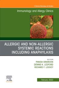 Allergic and NonAllergic Systemic Reactions including Anaphylaxis , An Issue of Immunology and Allergy Clinics of North America, E-Book