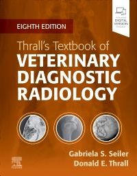 Thrall’s Textbook of Veterinary Diagnostic Radiology