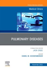 Pulmonary Diseases, An Issue of Medical Clinics of North America, E-Book