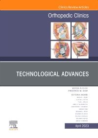 Technological Advances, An Issue of Orthopedic Clinics, E-Book