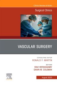 Vascular Surgery, An Issue of Surgical Clinics, E-Book