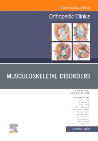 Musculoskeletal Disorders, An Issue of Orthopedic Clinics, E-Book