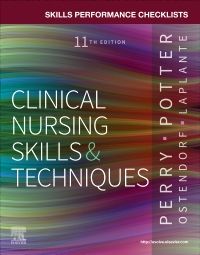 Skills Performance Checklists for Clinical Nursing Skills & Techniques - E-Book