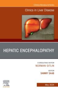 Hepatic Encephalopathy, An Issue of Clinics in Liver Disease, E-Book