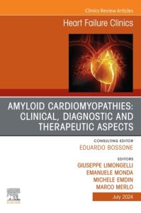 Amiloid Cardiomyopathies: Clinical, Diagnostic and Therapeutic Aspects, An Issue of Heart Failure Clinics, E-Book