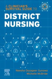 A Clinician's Survival Guide to District Nursing